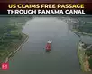 US claims free passage through Panama Canal; Authority denies:Image