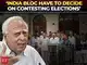 INDIA bloc still strong but internal discussion required: Sibal