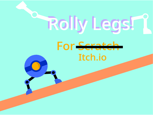 Rolly Legs! for S̶c̶r̶a̶t̶c̶h̶ itch.io