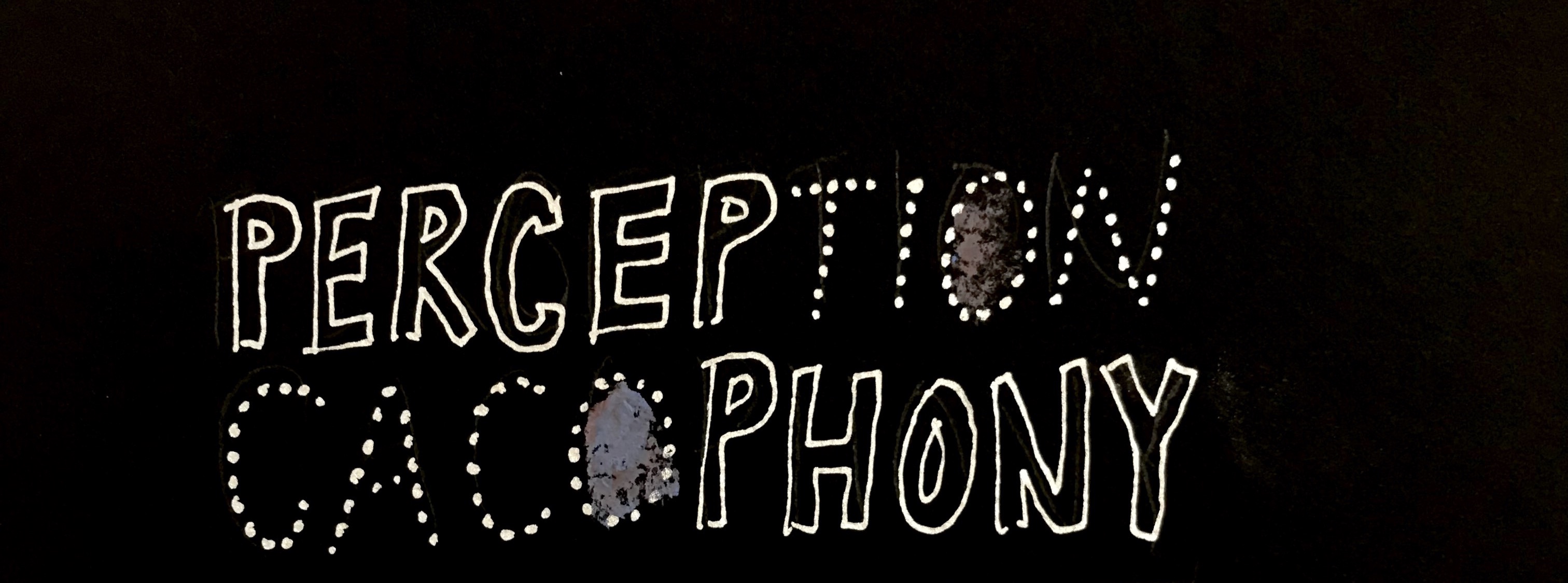 Perception Cacophony: Issue #4