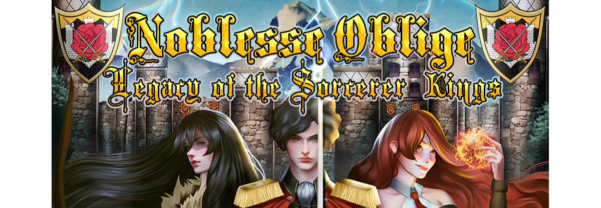 Noblesse Oblige: Legacy of the Sorcerer Kings