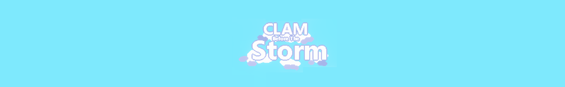 Clam Before the Storm