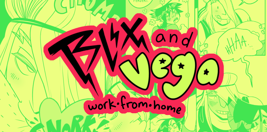 Blix & Vega: Work From Home