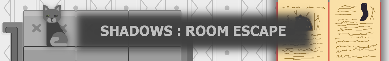 Shadows : Room Escape