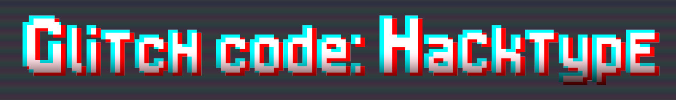 Glitch Code: HackType