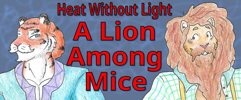 A Lion Among Mice: Heat Without Light Book 1