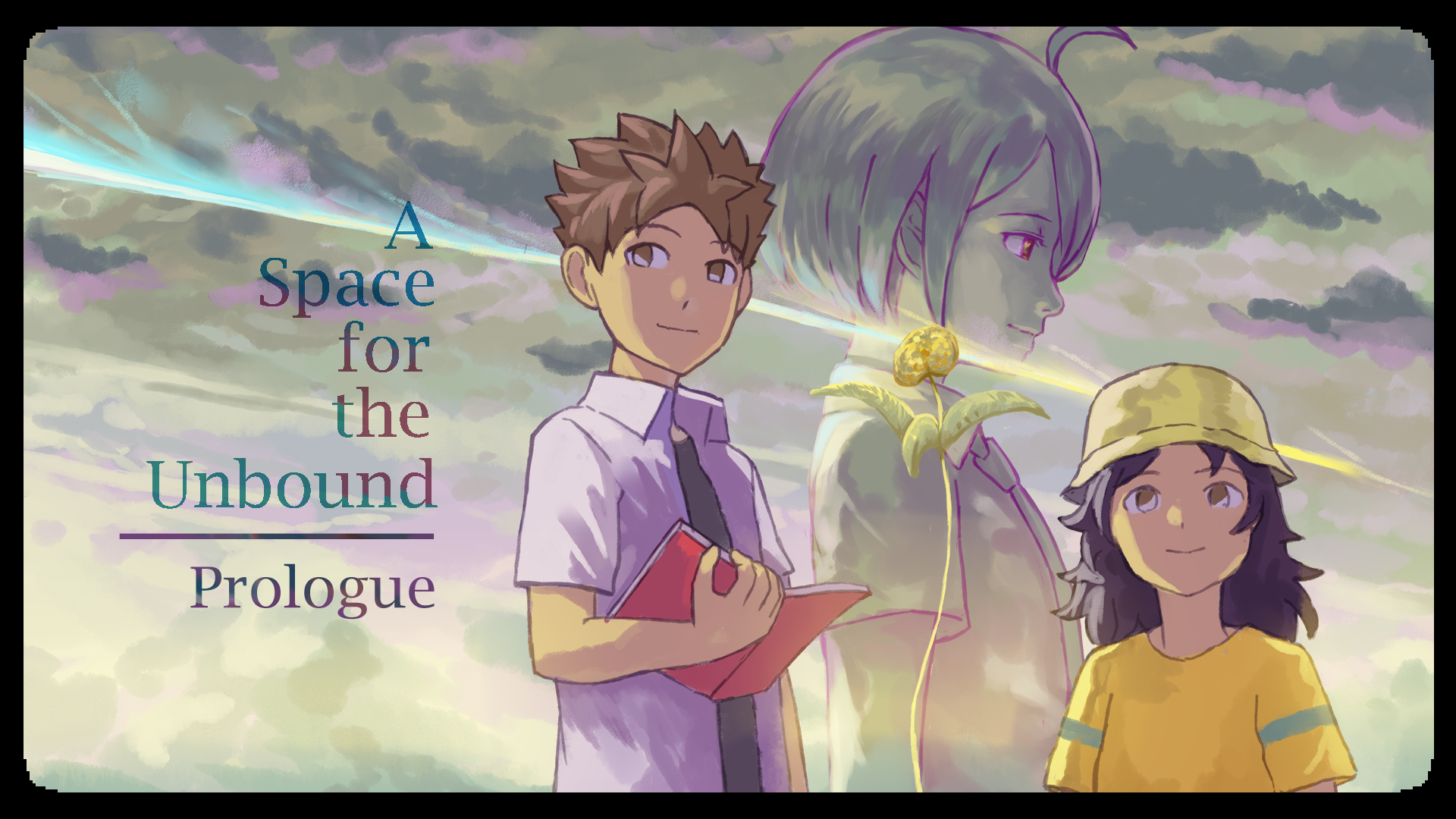 A Space for the Unbound ~ Prologue ~