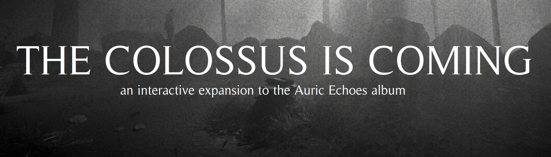 The Colossus Is Coming: The Interactive Experience