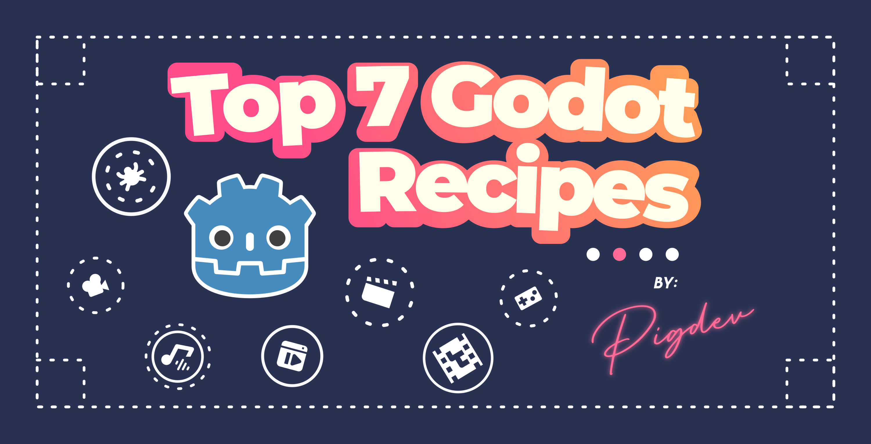 Top 7 Godot Recipes