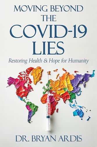 Moving Beyond the COVID-19 Lies