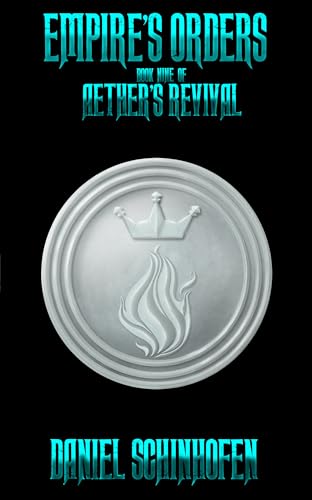 Empire's Orders (Aether's Revival Book 9)