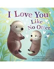 I Love You Like No Otter: A Funny and Sweet Animal Board Book for Babies and Toddlers this Christmas (Punderland)