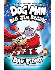 Dog Man: Big Jim Begins: A Graphic Novel (Dog Man #13): From the Creator of Captain Underpants