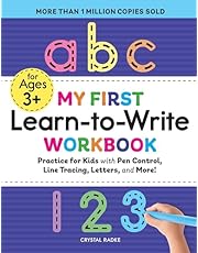 My First Learn-to-Write Workbook: Practice for Kids with Pen Control, Line Tracing, Letters, and More!