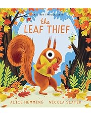 The Leaf Thief: (The Perfect Fall Book for Children and Toddlers)