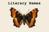 Three Common Names That Were Just Made Up By Authors