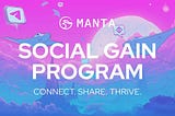 Introducing the Manta Network Social Gain Program