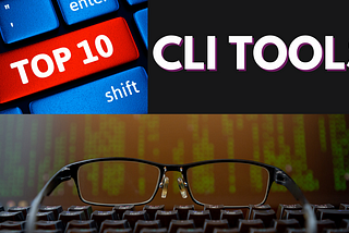 10 CLI Tools That Made the Biggest Impact