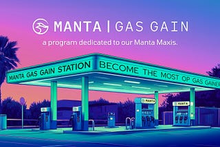 Gas Gain: Level Up Your On-Chain Game on Manta Pacific