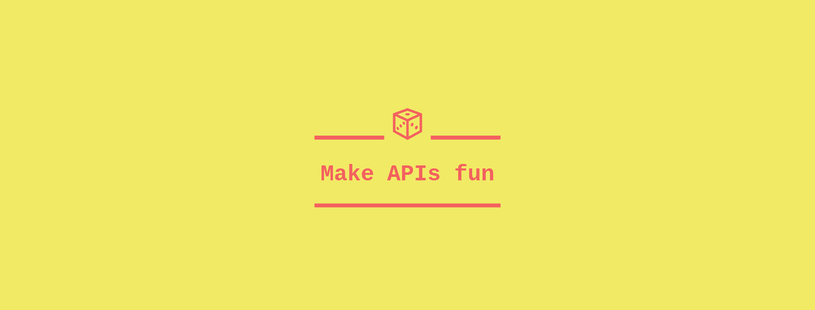 make-apis-fun